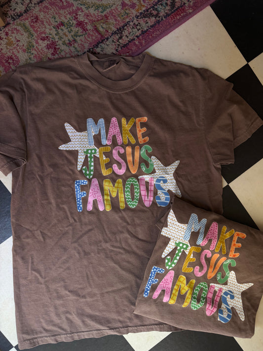 Make Jesus Famos-Chocolate Graphic