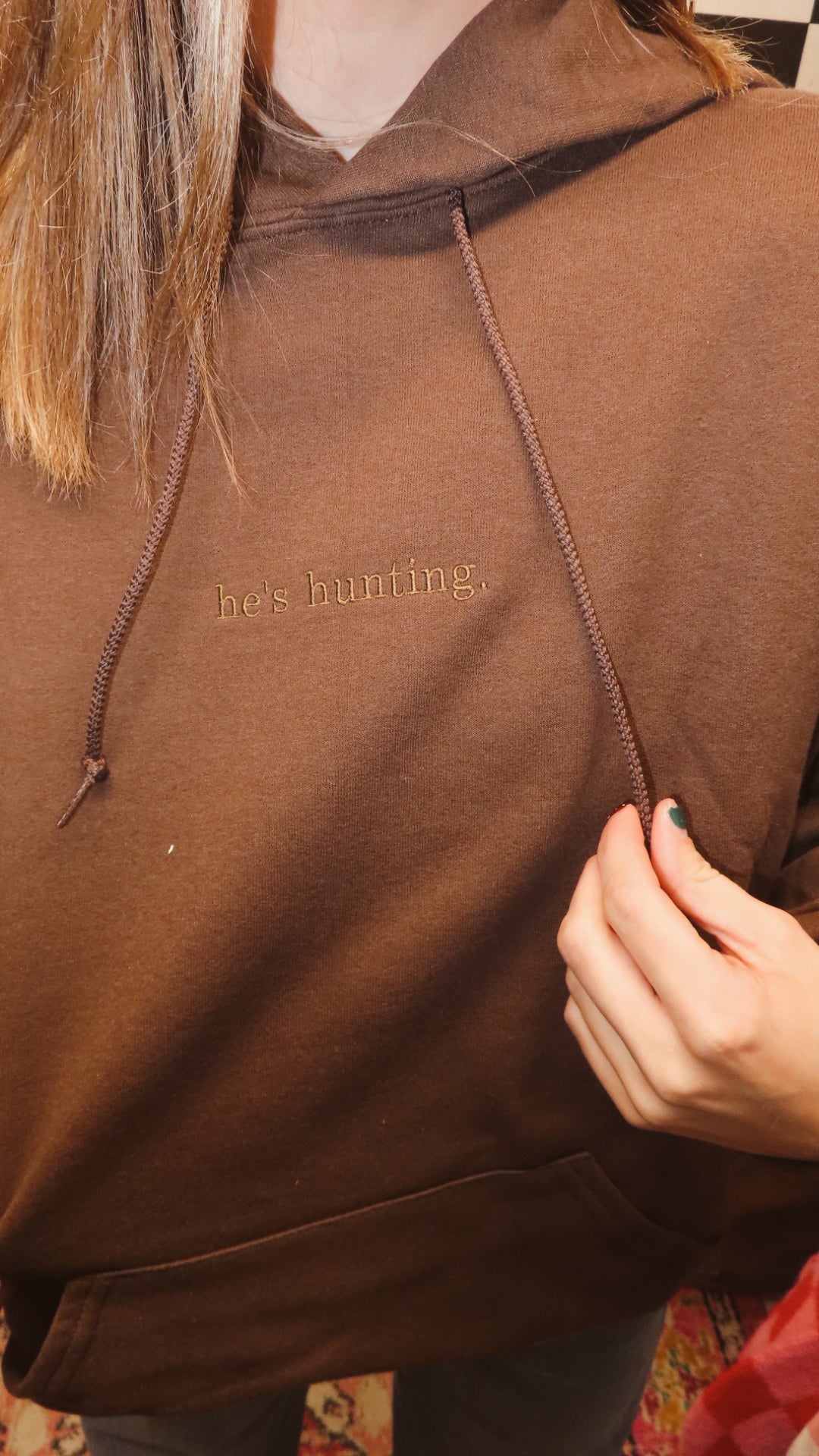 He’s Hunting Sweatshirt