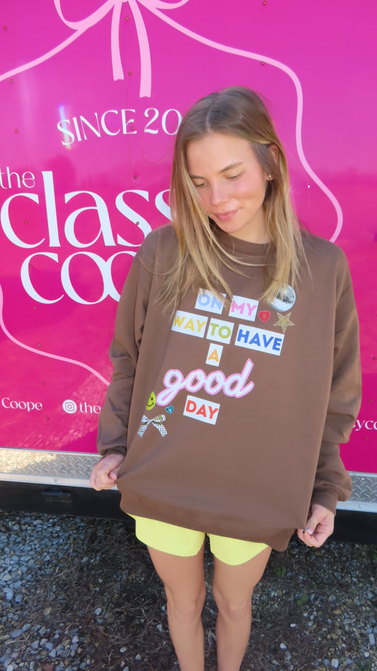 ETTA OG | ON MY WAY TO A GOOD DAY SWEATSHIRT